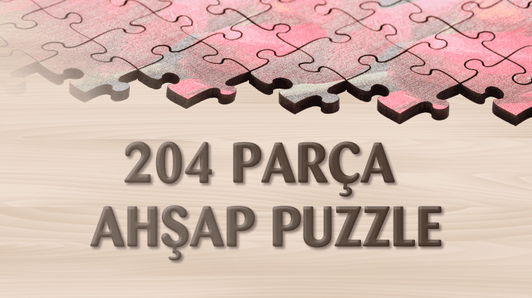 204 Parça Ahşap Puzzle Grup Görseli