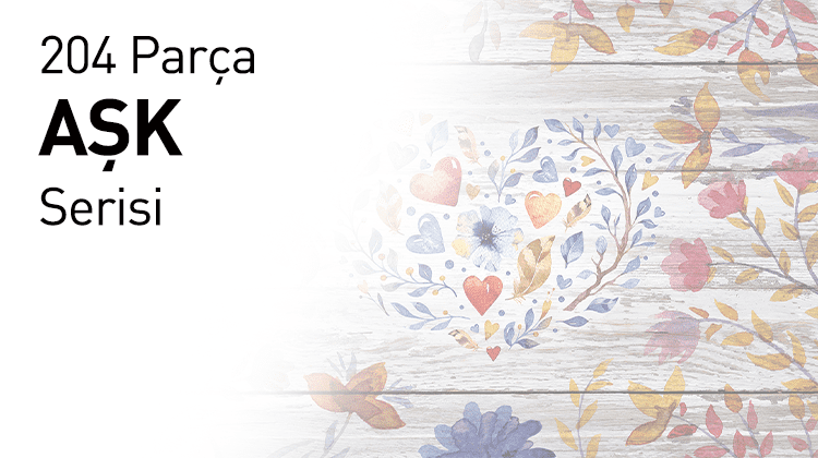 204 Parça Aşk Serisi Grup Görseli