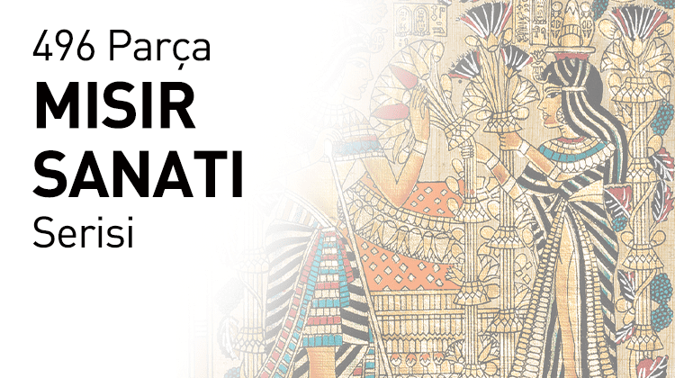 496 Mega Parça Ahşap Puzzle Mısır Sanatı Serisi Grup Görseli