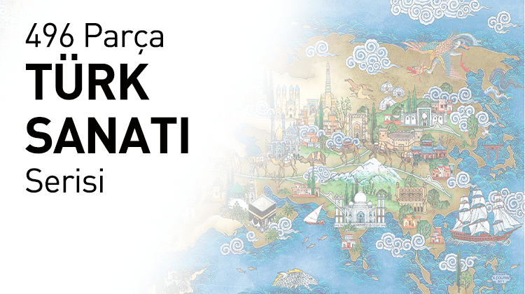 496 Mega Parça Ahşap Puzzle Türk Sanatı Serisi Grup Görseli